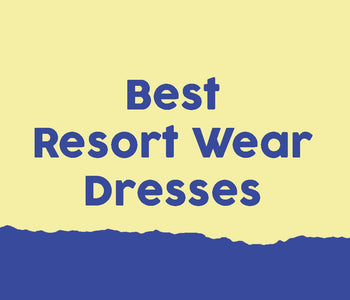 Best Resort Wear Dress